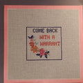 Subversive Come Back with a Warrant Needlepoint Canvas